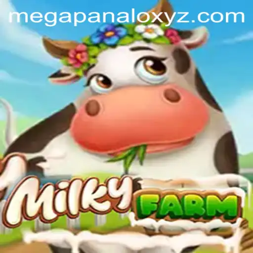 MilkyFarm: The Whimsical World of Farming Adventure and Megapanalo XYZ